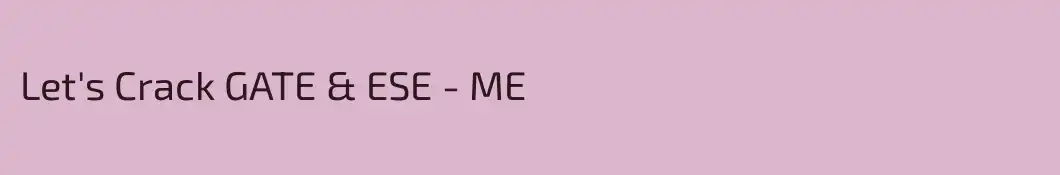 Let's Crack GATE & ESE - ME